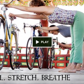 Pedal, Stretch, Breathe: The Yoga of Bicycling